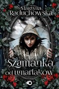 Szamanka o... - Martyna Raduchowska -  books in polish 