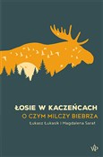Książka : Łosie w ka... - Łukasz Łukasik, Magdalena Sarat