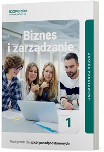 Picture of Biznes i zarządzanie 1 Podręcznik Zakres podstawowy Liceum i technikum