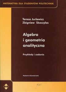 Picture of Algebra i geometria analityczna Przykłady i zadania