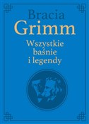 Bracia Gri... - Wilhelm Karl Grimm, Jacob Ludwig Karl Grimm -  Polish Bookstore 