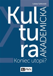 Picture of Kultura akademicka Koniec utopii?