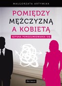 Pomiędzy m... - Małgorzata Artymiak -  books in polish 