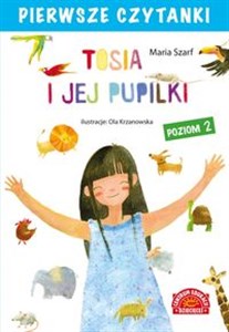Picture of Pierwsze czytanki Tosia i jej pupilki Poziom 2
