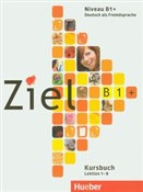 Ziel B1 Ku... - Rosa-Maria Dallapiazza, Sandra Evans, Roland Fischer, Anja Schumann, Maressa Winkler -  Polish Bookstore 