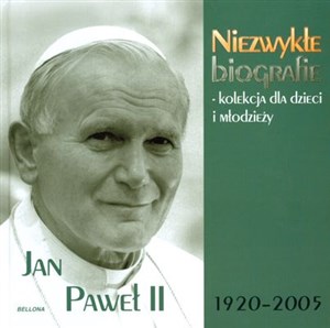 Picture of Jan Paweł II Niezwykłe biografie Kolekcja dla dzieci i młodzieży
