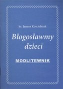 Błogosławm... - Janusz Kościelniak -  books from Poland