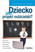 polish book : Dziecko ja... - Anna Szymanik-Kostrzewska