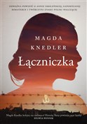 Książka : Łączniczka... - Magda Knedler