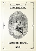 Książka : Jasnooki Ł... - Ferdynand Antoni Ossendowski