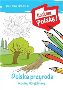 Picture of Kolorowanka Polska przyroda rośliny i krajobrazy