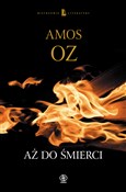 polish book : Aż do śmie... - Amos Oz
