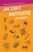 Jak zabić ... - Małgorzata Gutowska-Adamczyk -  books from Poland