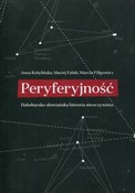 polish book : Peryferyjn... - Anna Kobylińska, Maciej Falski, Marcin Filipowicz