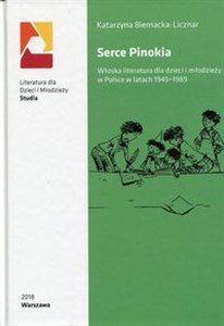 Picture of Serce Pinokia Włoska literatura dla dzieci i młodzieży w Polsce w latach 1945-1989