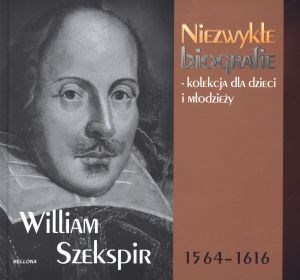 Picture of William Szekspir Niezwykłe biografie Kolekcja dla dzieci i młodzieży