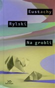 polish book : Na Grobli - Eustachy Rylski