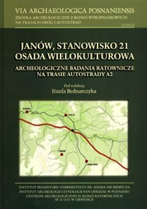 Picture of Janów Stanowisko 21 Osada wielokulturowa Tom 2 Archeologiczne badania ratownicze na trasie autostrady A2