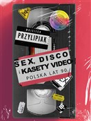 Polska książka : Sex, disco... - Wojciech Przylipiak