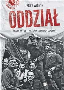 Picture of Oddział Między AK i UB historia żołnierzy "Łazika"