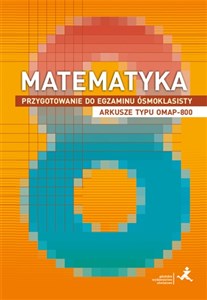 Picture of Matematyka Przygotowanie do egzaminu ósmoklasisty Arkusze typu OMAP-800