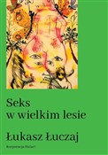 Seks w wie... - Łukasz Łuczaj -  books from Poland