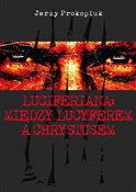 Luciferian... - Jerzy Prokopiuk -  Książka z wysyłką do UK