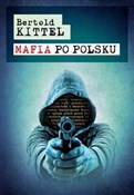 Książka : Mafia po p... - Bertold Kittel