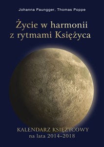 Picture of Życie w harmonii z rytmami księżyca Kalendarz księżycowy na lata 2010-2013