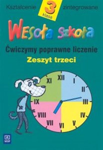 Picture of Wesoła szkoła 3 Ćwiczymy poprawne liczenie Zeszyt 3