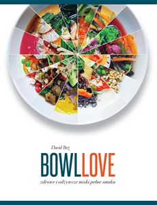 Obrazek BowlLove Zdrowe i odżywcze miski pełne smaku
