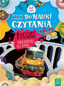 Picture of Pociągi. Ciekawostki dla dzieci. Wyrazy i zdania do nauki czytania. Duże litery