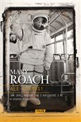 Polska książka : Ale kosmos... - Mary Roach
