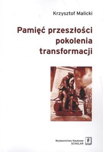 Picture of Pamięć przeszłości pokolenia transformacji