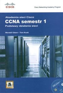 Picture of Akademia sieci Cisco. CCNA Semestr 1. Podstawy działania sieci  + CD-ROM