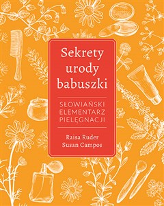 Picture of Sekrety urody babuszki Słowiański elementarz pielęgnacji