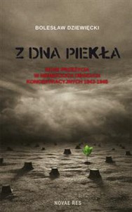 Picture of Z dna piekła Moje przeżycia w niemieckich obozach koncentracyjnych 1943-1945