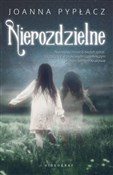 Nierozdzie... - Joanna Pypłacz -  books from Poland