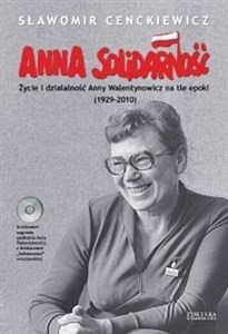 Picture of Anna Solidarność z płytą CD Życie i działalność Anny Walentynowicz na tle epoki (1929-2010)