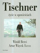 Polska książka : Tischner Ż... - Witold Bereś, Baron Artur Więcek