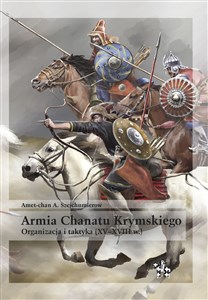 Obrazek Armia Chanatu Krymskiego Organizacja i taktyka XV-XVIII