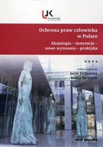 Picture of Ochrona praw człowieka w Polsce Tom 4 Aksjologia - instytucje - nowe wyzwania - praktyka