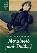 Moralność ... - Gabriela Zapolska -  Książka z wysyłką do UK
