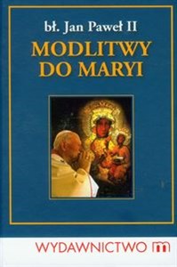 Picture of Modlitwy Jana Pawła II do Maryi