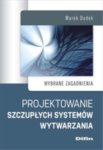 Picture of Projektowanie szczupłych systemów wytwarzania Wybrane zagadnienia