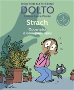 Strach Opo... - Catherine Dolto, Colline Faure-Poirée -  books from Poland