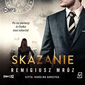 Polska książka : Skazanie - Remigiusz Mróz