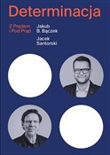 Determinac... - Jakub B. Bączek, Jacek Santorski -  foreign books in polish 