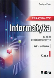 Picture of Teraz bajty Informatyka 1 Podręcznik Zakres podstawowy Szkoła ponadpodstawowa