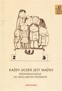 Picture of Każdy uczeń jest ważny Indywidualizacja na lekcji języka polskiego
